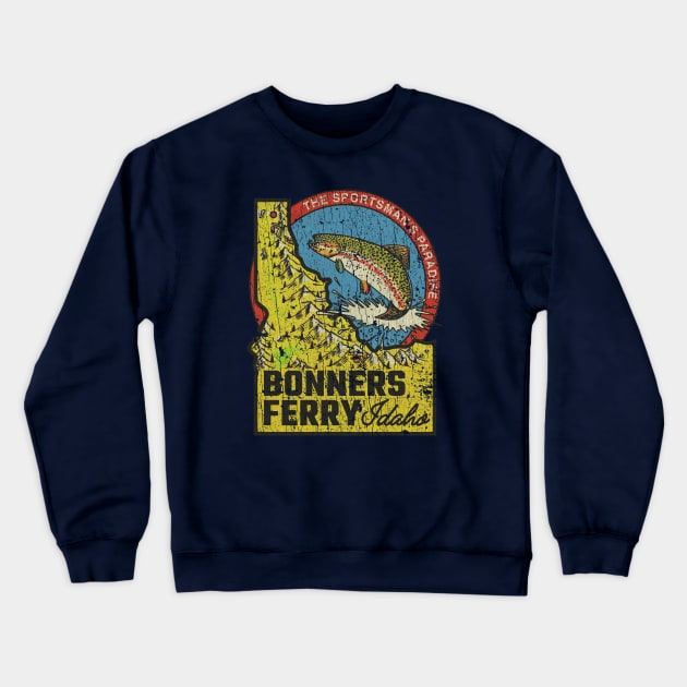 Bonners Ferry Sportsman’s Paradise 1893 Crewneck Sweatshirt by JCD666